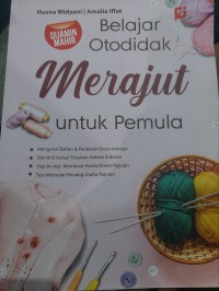 Belajar Otodidak : Merajut =Untuk Pemula
