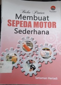 Buku Pintar Membuat Sepeda Motor Sederhana