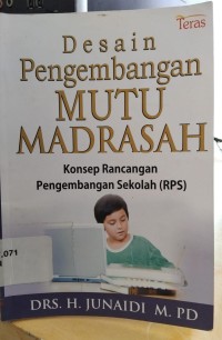Desain Pengembangan MUTU MADRASAH Konsep Rancangan Sekolah