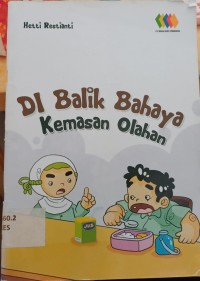 Dibalik bahaya kemasan olahan