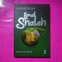Image of Ensiklopedia Amal Shaleh : Bersuci dan Shalat