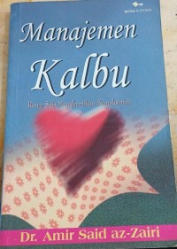 Manajemen Kalbu : Resep Sufi Menghentikan kemaksiatan