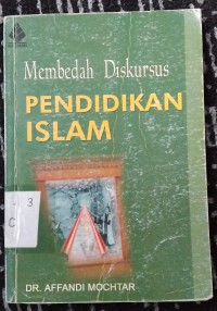 Membedah Diskursus Pendidikan Islam
