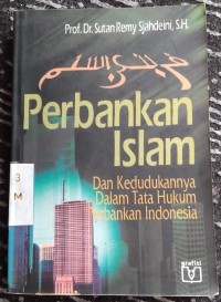 Image of perbankan islam:dan kedudukannya dalam tata hukum