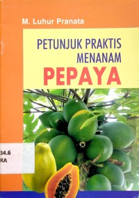 Image of Petunjuk Praktis Menanam Pepaya