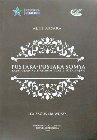 Image of Pustaka-Pustaka Somya Kumpulan Alih Aksara Bhuta Yajna