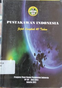 Pustakawan Indonesia: Jejak Langakh 40 Tahun