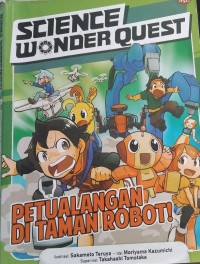 Science Wonder Quest Petualangan Di Taman Robot!