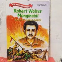 Seri Pahlawan Bangsa : Robert Wolter Moningnsidi